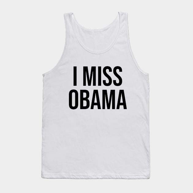 I MISS OBAMA Tank Top by smilingnoodles